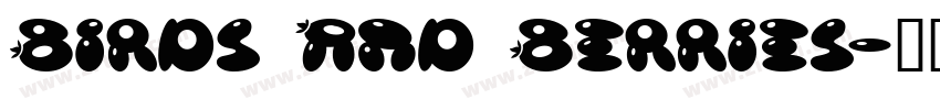 Birds And Berries字体转换